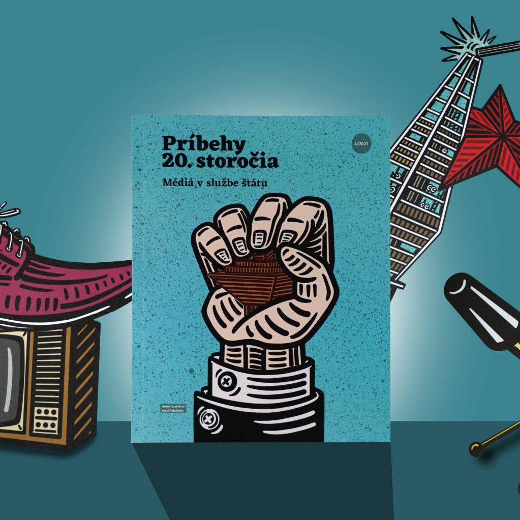 časopis Príbehy 20. storočia, č. 04/2021, téma Médiá v službe štátu